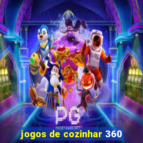 jogos de cozinhar 360