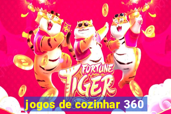 jogos de cozinhar 360