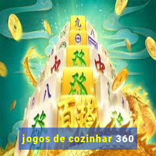 jogos de cozinhar 360