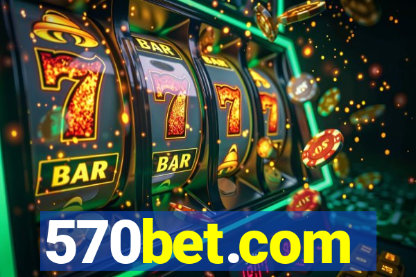 570bet.com