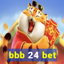 bbb 24 bet