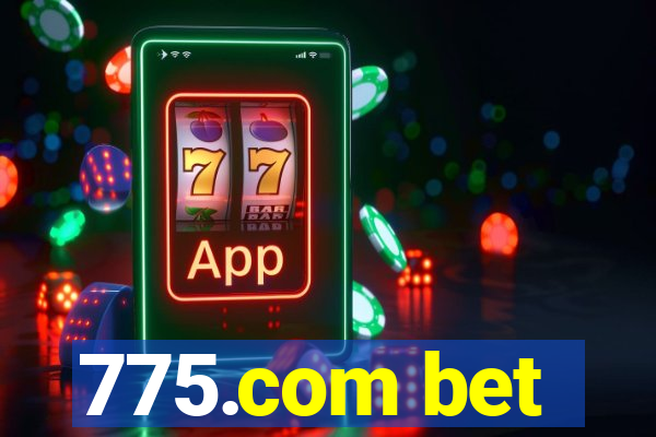 775.com bet