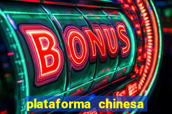 plataforma chinesa de slots