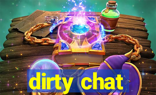 dirty chat