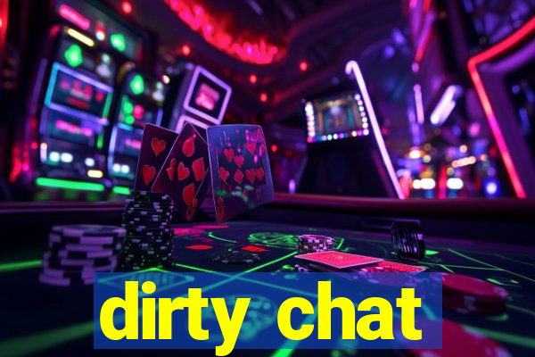 dirty chat