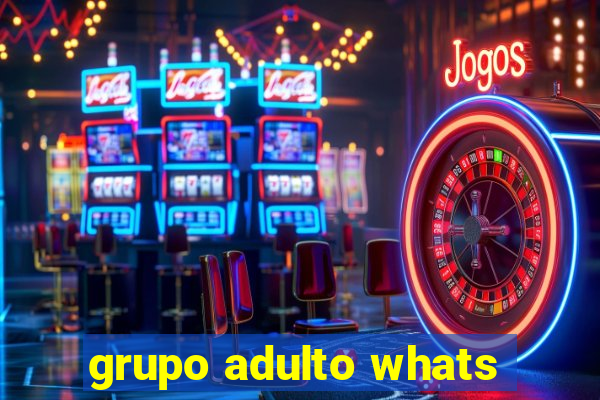 grupo adulto whats