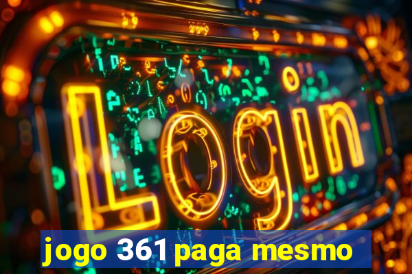 jogo 361 paga mesmo