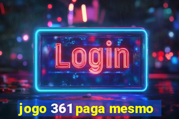 jogo 361 paga mesmo