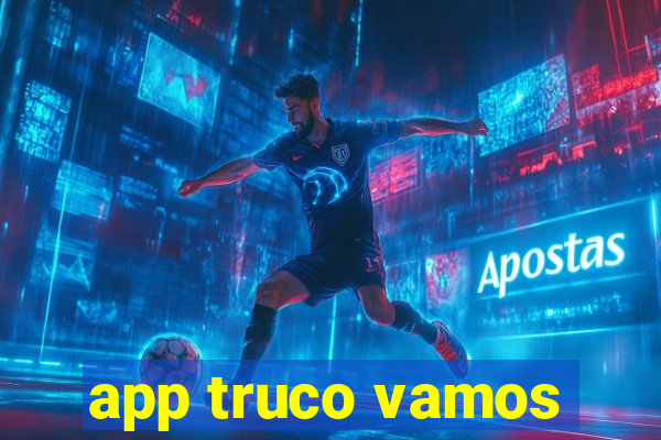 app truco vamos