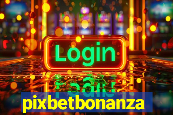 pixbetbonanza