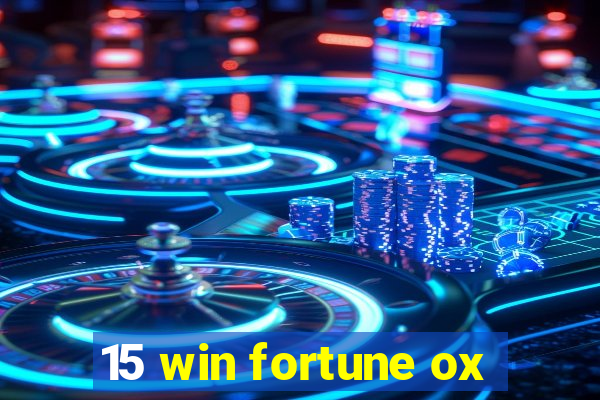 15 win fortune ox