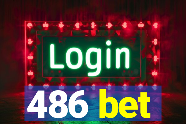 486 bet