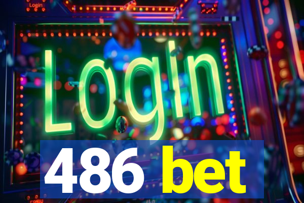 486 bet