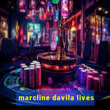 marcline davila lives