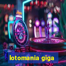 lotomania giga