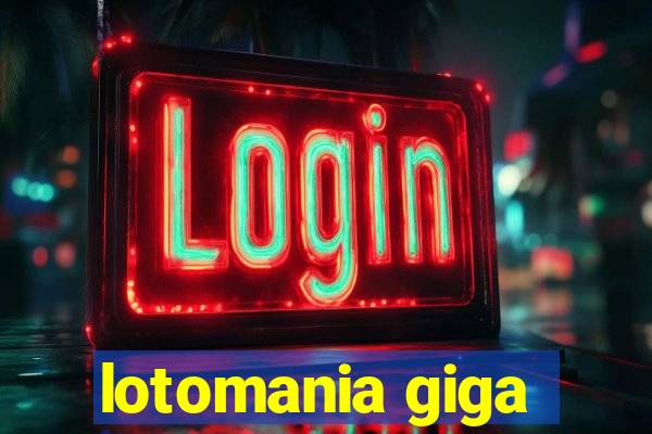 lotomania giga