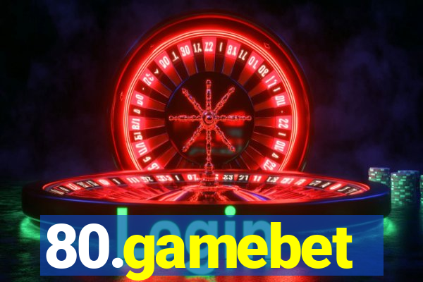 80.gamebet