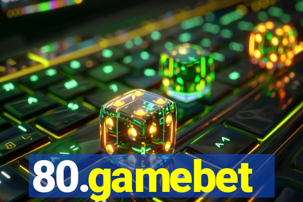 80.gamebet