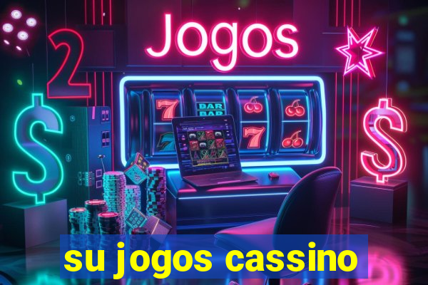 su jogos cassino