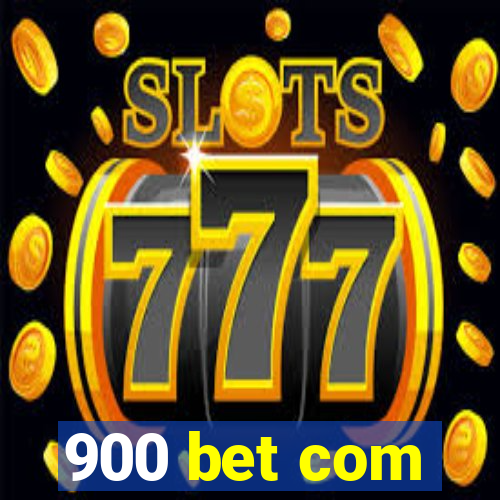 900 bet com