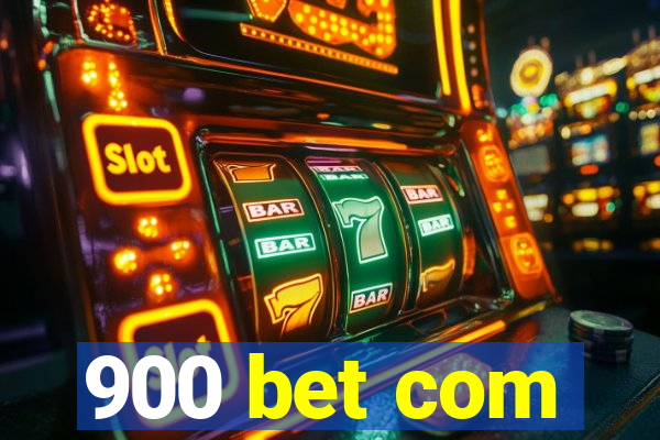 900 bet com