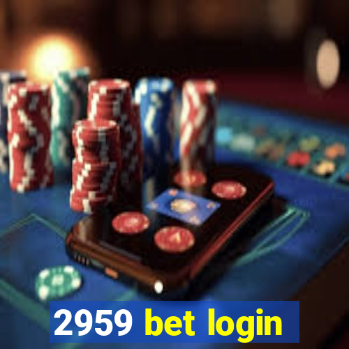 2959 bet login