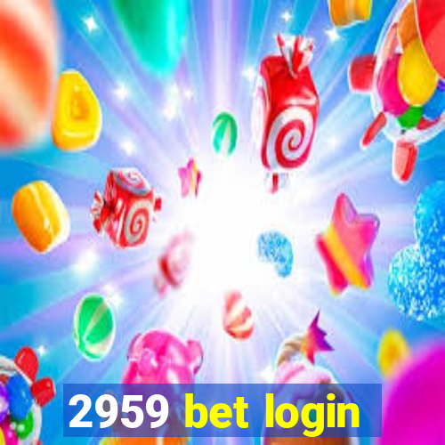 2959 bet login