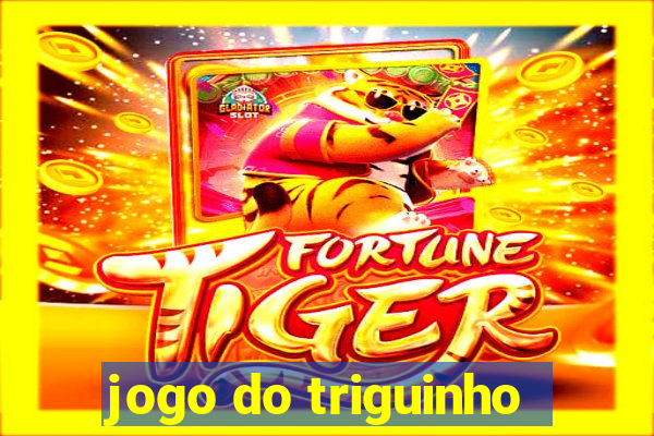 jogo do triguinho