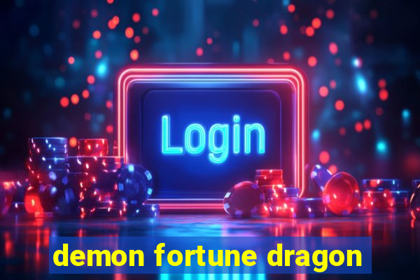 demon fortune dragon