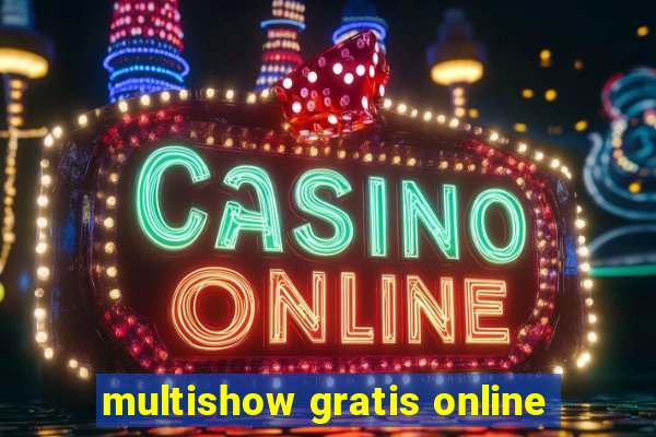 multishow gratis online