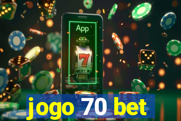 jogo 70 bet