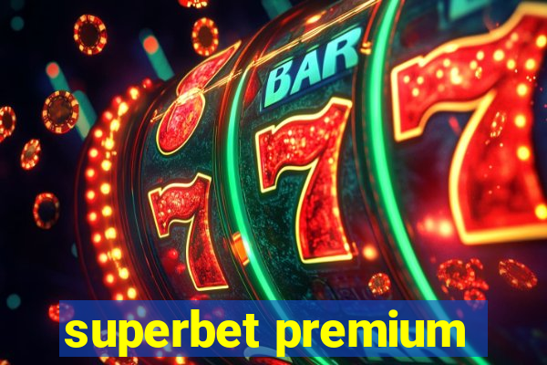 superbet premium