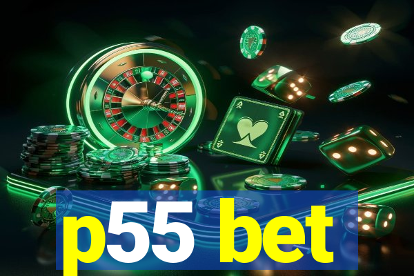 p55 bet