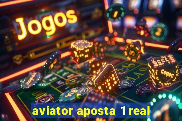 aviator aposta 1 real