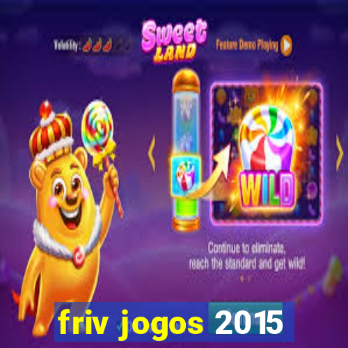 friv jogos 2015