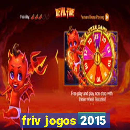 friv jogos 2015