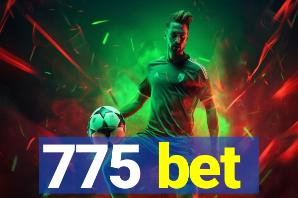 775 bet