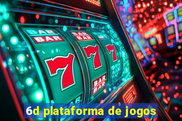 6d plataforma de jogos