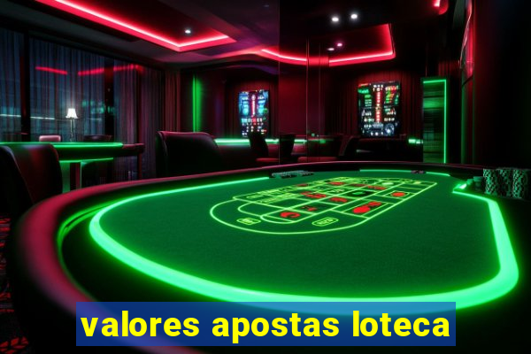 valores apostas loteca