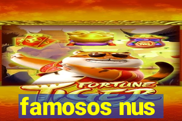 famosos nus