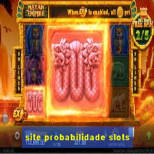 site probabilidade slots