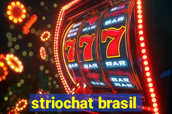 striochat brasil