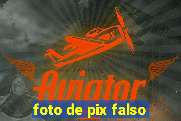 foto de pix falso