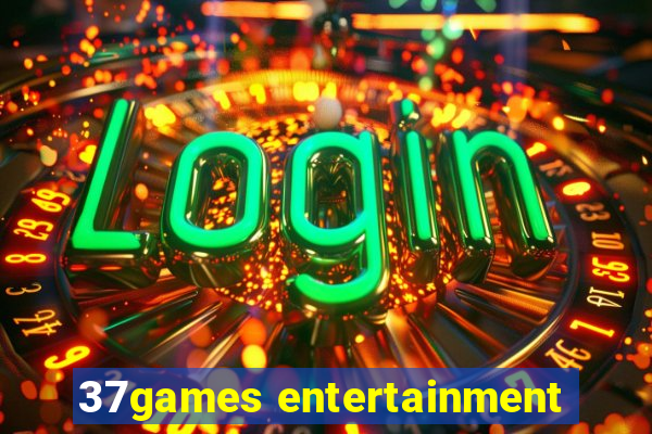 37games entertainment