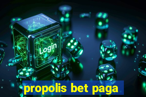 propolis bet paga