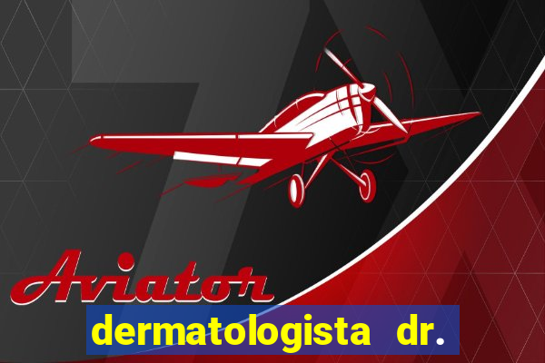 dermatologista dr. jorge tadeu lopes santos - sp