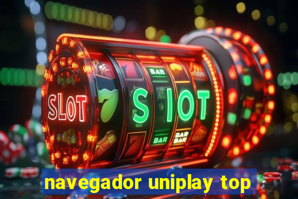 navegador uniplay top