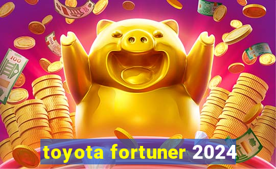 toyota fortuner 2024