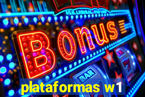 plataformas w1