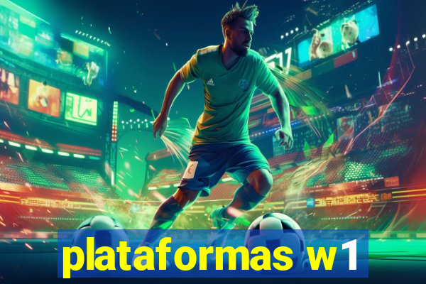 plataformas w1